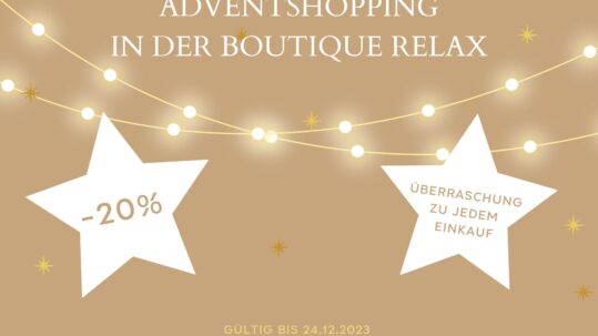 Adventshopping mit 20% Rabatt in der Boutique Relax